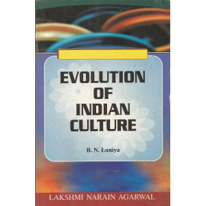 Evolution of Indian Culture by B.N. Luniya