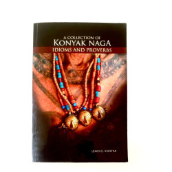 A collection of Konyak Naga idioms and proverbs