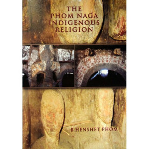 The Phom Naga Indigenous Religion 