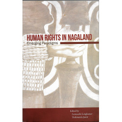 Human Rights in Nagaland-Emerging Paradigms