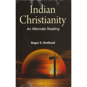 Indian christianity an alternate reading by Roger E. Hedlund 