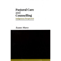Pastoral Care and Councelling Indigenous Perspective by Ezamo Murry