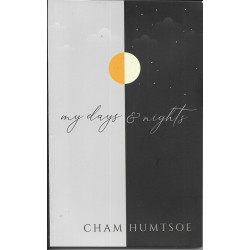 My Days and Nights - Cham Humstoe